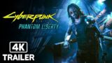 CYBERPUNK 2077 PHANTOM LIBERTY Gameplay Trailer (2023) 4K