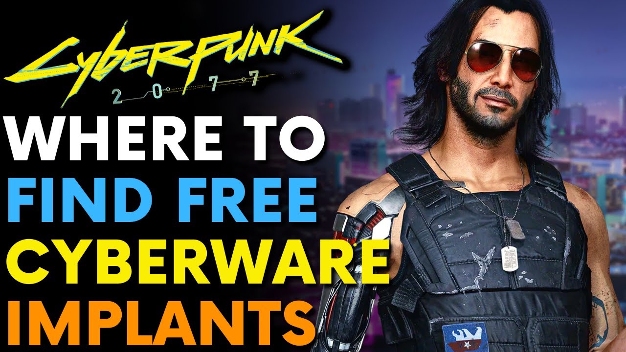 Cyberpunk 2077 - 20 Free Cyberware Implants! | Patch 1.61 (Locations ...