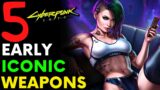 Cyberpunk 2077 – 5 Iconic Weapons You Can Get For FREE & EARLY!