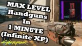 Cyberpunk 2077 Get MAX Level Handguns In 1 Minute | Infinite XP Using Shards | FREE & Fastest Way