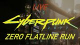 [Cyberpunk 2077] Zero Flatline Run Part 01
