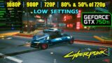 GTX 750 Ti | Cyberpunk 2077 – 1080p, 900p, 720p and lower (resolution scale)