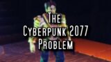 The Cyberpunk 2077 Problem (& Potential Solution) | Cyberpunk Sitdown