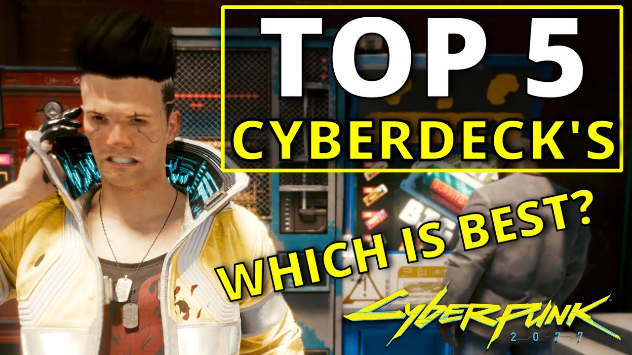 Top 5 Best Cyberdeck's Ranked and Their Locations in Cyberpunk 2077 ...