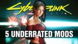 5 Underrated Cyberpunk 2077 Mods In Under 5 Mins (EP 1)