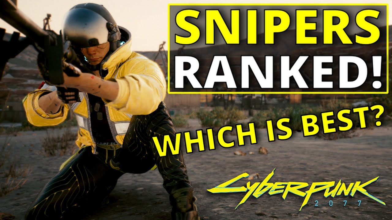 All Snipers Ranked Worst To Best In Cyberpunk 2077 Cyberpunk 2077 Videos   All Snipers Ranked Worst To Best In Cyberpunk 2077 