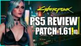 CYBERPUNK 2077 PS5 PATCH 1.61 REVIEW!!!