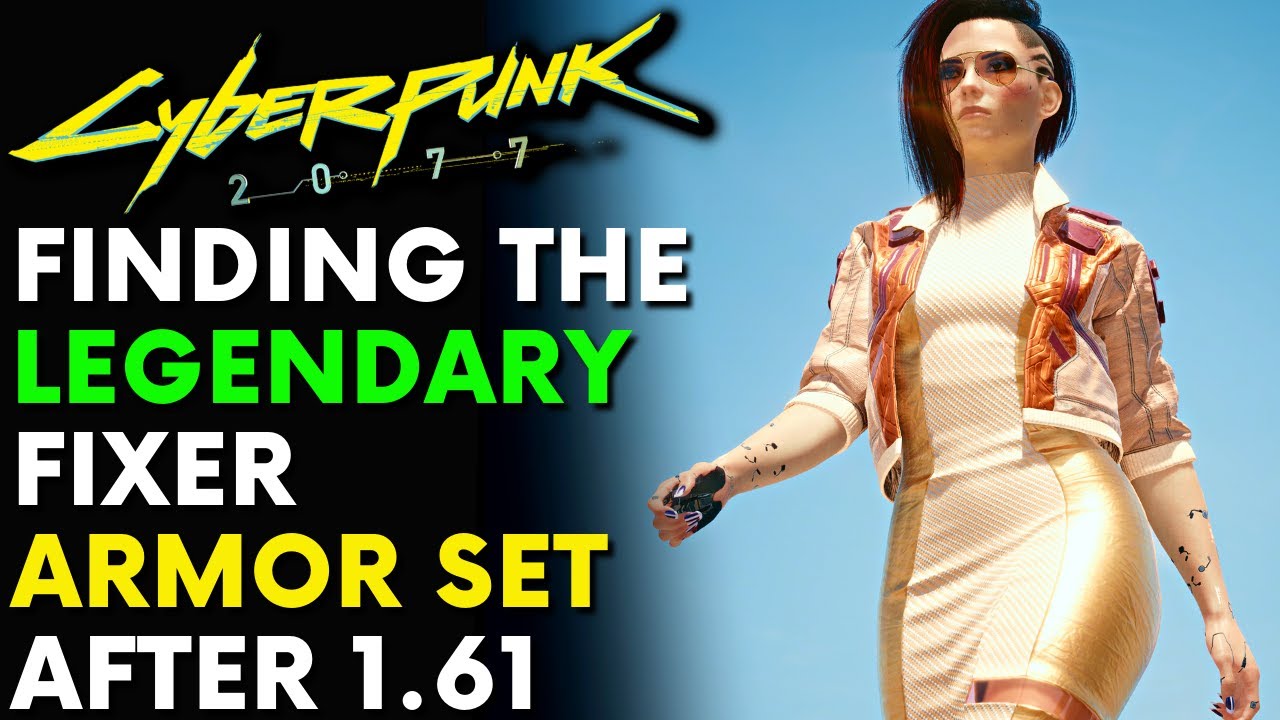 Cyberpunk 2077 How To Get Legendary Fixer Armor Set Post Patch 1.61