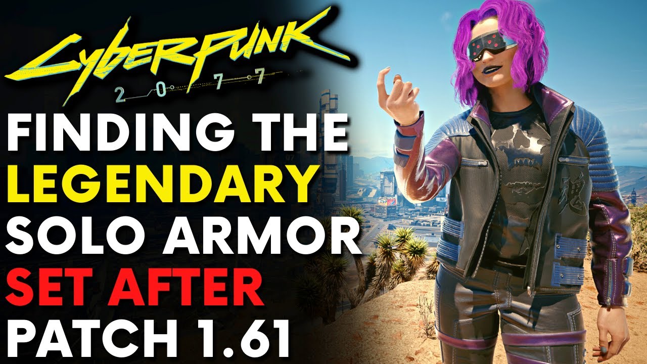 Cyberpunk 2077 - How To Get Legendary Solo Armor Set Post Patch 1.61 ...