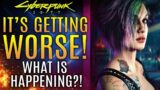 Cyberpunk 2077 – It's Getting So Much Worse!  What Is Happening?  Plus Update 1.7 Release Date?