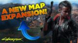 Cyberpunk 2077 Map Expansion (New Cyberpunk DLC)