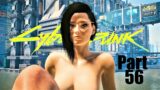 Cyberpunk 2077 || Naked Ninja Series || Part 56 "Finding The Truth" -PS5-