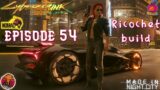 Cyberpunk 2077 Nomad/Very Hard ~ Ricochet Build "WHITE DAMAGE" Episode 54