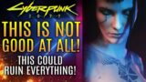 Cyberpunk 2077 – This Is NOT Good At All…This Could  Ruin Everything!  CD Projekt Responds!