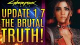 Cyberpunk 2077 – Update 1.7…The Brutal Truth!  New E3 Features! Big Feature Needs To Be Removed!