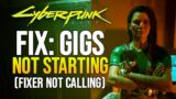 How To Fix Gigs Not Starting/Fixers Not Calling in Cyberpunk 2077