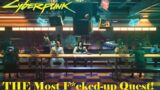 The MOST Messed-UP Quest in Cyberpunk 2077