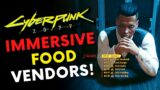 Cyberpunk 2077 This Mod Lets You Do An Immersive Food Tour Around Night City! Immersive Food Vendors