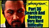 Cyberpunk 2077 Very Hard Difficulty No Commentary – Part 36 Search And Destroy