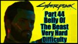 Cyberpunk 2077 Very Hard Difficulty No Commentary – Part 44 Belly Of The Beast