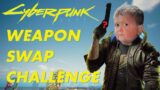 I Swap Weapons Every Kill I Get! | CYBERPUNK 2077