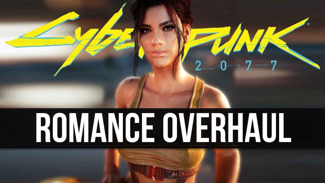 10 Mods To Overhaul ROMANCE In Cyberpunk 2077 Cyberpunk 2077 Videos   10 Mods To Overhaul ROMANCE In Cyberpunk 2077 