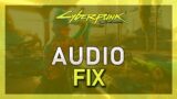 Cyberpunk 2077 – How To Fix Sound Delay & Improve Audio