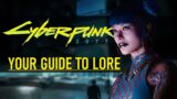 Cyberpunk 2077 Lore Guide