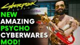 Cyberpunk 2077 Mod Adds Spectacular Psycho Cyberware! | Psycho Cyberwares