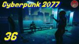Cyberpunk 2077 Part 36: The Edgerunner Thing