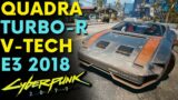 Cyberpunk 2077 – Quadra Turbo-R V-Tech E3 2018