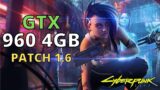 GTX 960 CYBERPUNK 2077 1.6 BENCHMARK | 720p 900p 1080p 1440p 4K | FSR
