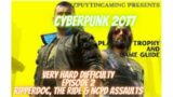 Very Hard difficulty Cyberpunk 2077 Platinum trophy guide & game walkthrough. Episode 2 NCPD hustles