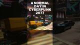 A NORMAL DAY IN CYBERPUNK 2077 #cyberpunk2077 #fail #gaming #ps5 #cdprojektred #xbox #videogame