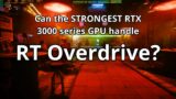 Can an RTX 3090 Ti handle RT Overdrive in Cyberpunk 2077?
