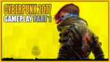Cyberpunk 2077 | Gameplay Part 1 – Overview