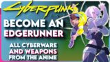 Cyberpunk 2077 Make an EDGERUNNER Build! – All Weapons and Cyberware In Edgerunners