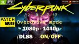 Cyberpunk 2077 Overdrive | RTX 3070 TI | 5800X3D | 1080p 1440p – DLSS ON / OFF