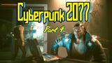 Cyberpunk 2077 Playthrough – Part 4