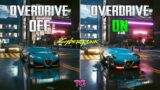 Cyberpunk 2077 Ray Tracing Overdrive ON vs OFF
