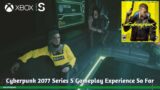 Cyberpunk 2077 Series S Gameplay Experience So Far