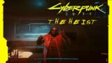 Cyberpunk 2077 The Heist Mission Walkthrough   Going to the Major Leagues