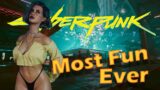 Cyberpunk 2077 The Most Fun Way To Playy!!!