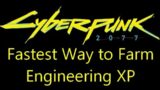 Level up Engineering Fast in Cyberpunk 2077 (150,000XP per hour)
