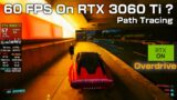 RTX 3060 Ti Cyberpunk 2077 RT Overdrive Ray Tracing / Path Tracing