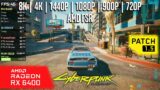 RX 6400 | Cyberpunk 2077 – 8K, 4K, 1440p, 1080p, 900p, 720p, AMD FSR