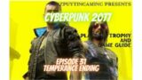 Temperance Ending. Cyberpunk 2077 Platinum trophy guide and game walkthrough. Episode 31
