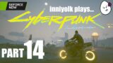 inniyolk plays Cyberpunk 2077 on Nvidia GeForce Now | Full Cloud Game Play Live Stream – Part 14