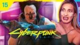Cyberpunk 2077 | First Playthrough | Lets Play | Episode 15 | He Is So Creepy!!