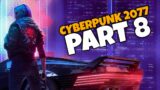 Cyberpunk 2077 Let's Play – Part 8 – Riders on the Storm (Full Playthrough)